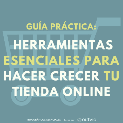 Guía práctica en 5 pasos: herramientas ecommerce esenciales para hacer crecer tu tienda